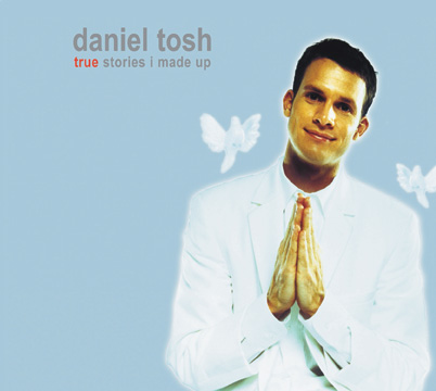 Daniel Tosh - True Stories I Made Up