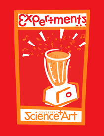 Experiments... Science+Art